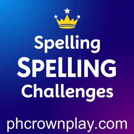 Mastering 'Spelling Challenges': A Journey Through the World of Words on PHCROWN